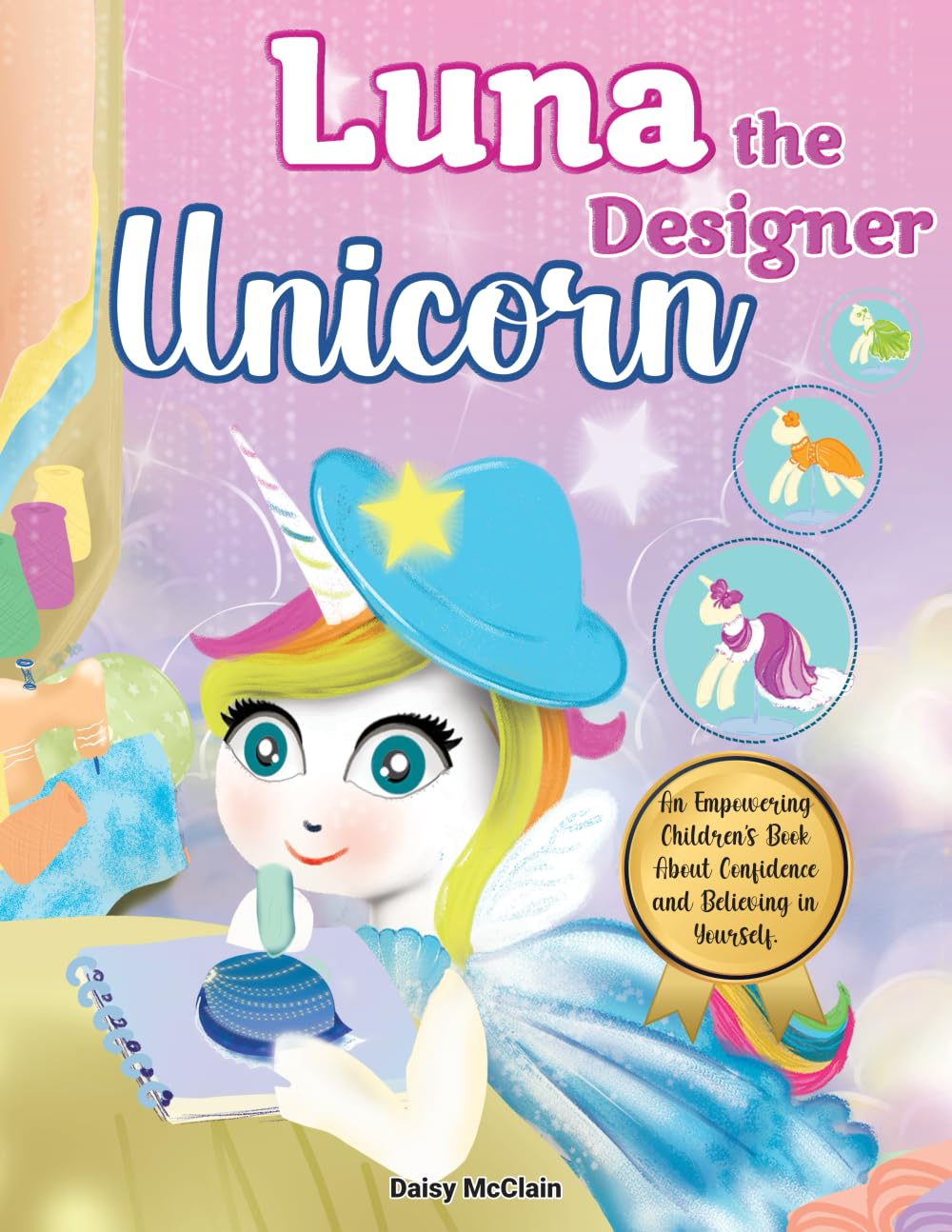 Luna The Designer Unicorn: An Empowering Children's Book About Confidence And Believing in Yourself (AM Resilience Kids)