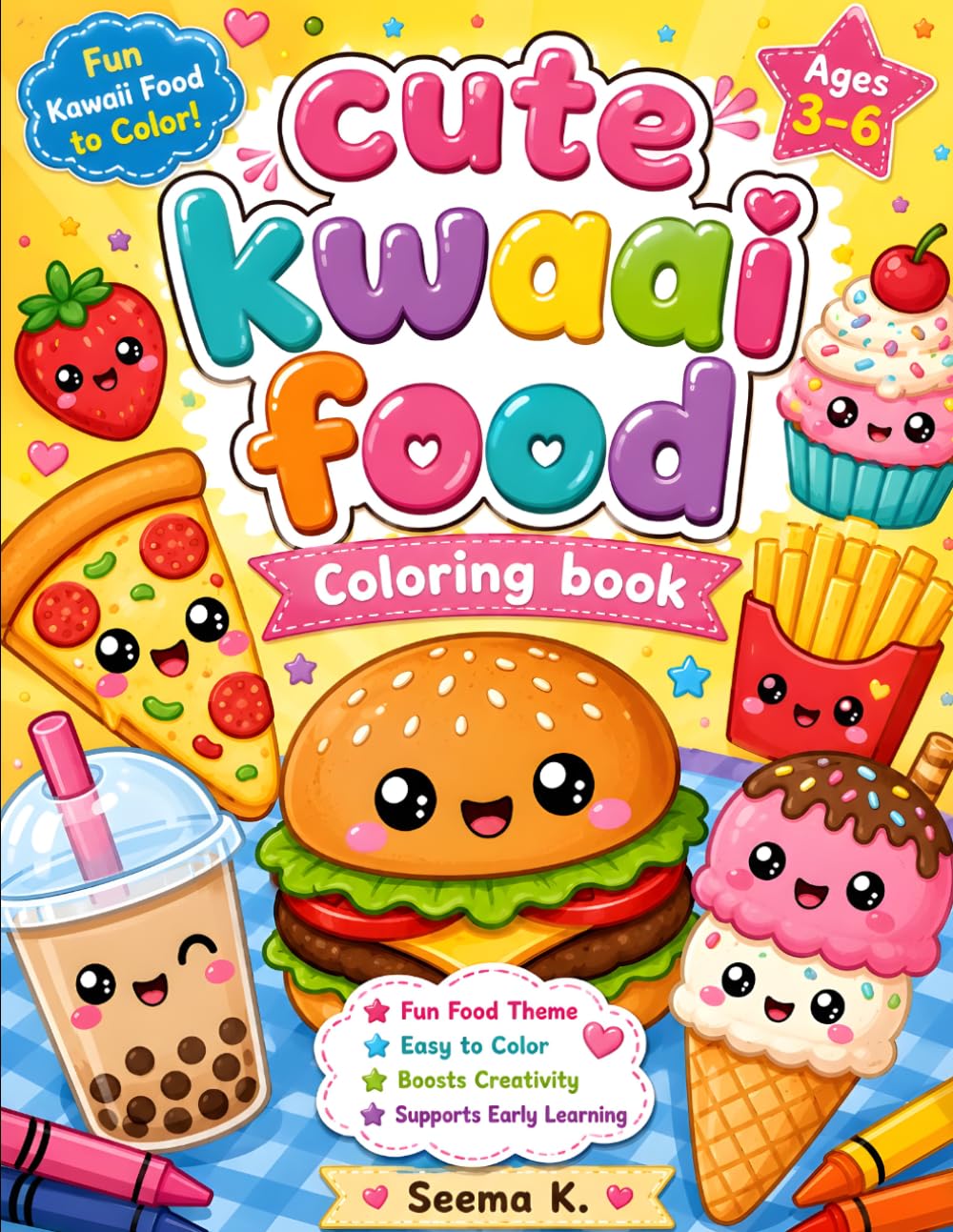 Cute Kawaii Food Coloring Book for Kids: Adorable Kawaii Food Coloring Pages for Toddlers and Preschoolers Ages 3–6 | Fun, Simple, and Creative Activity Book for Early Learning