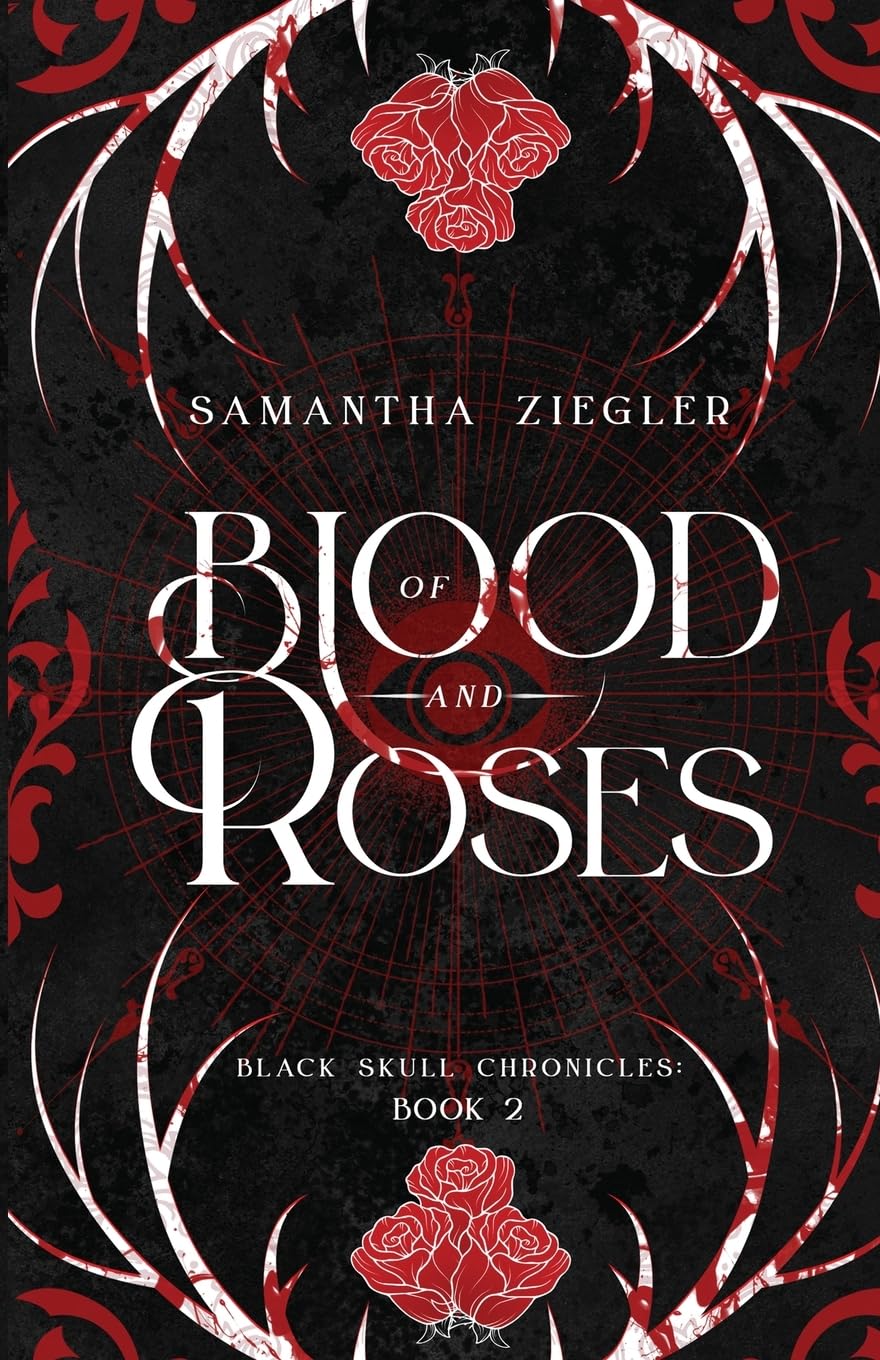 Of Blood and Roses: Black Skull Chronicles Book 2
