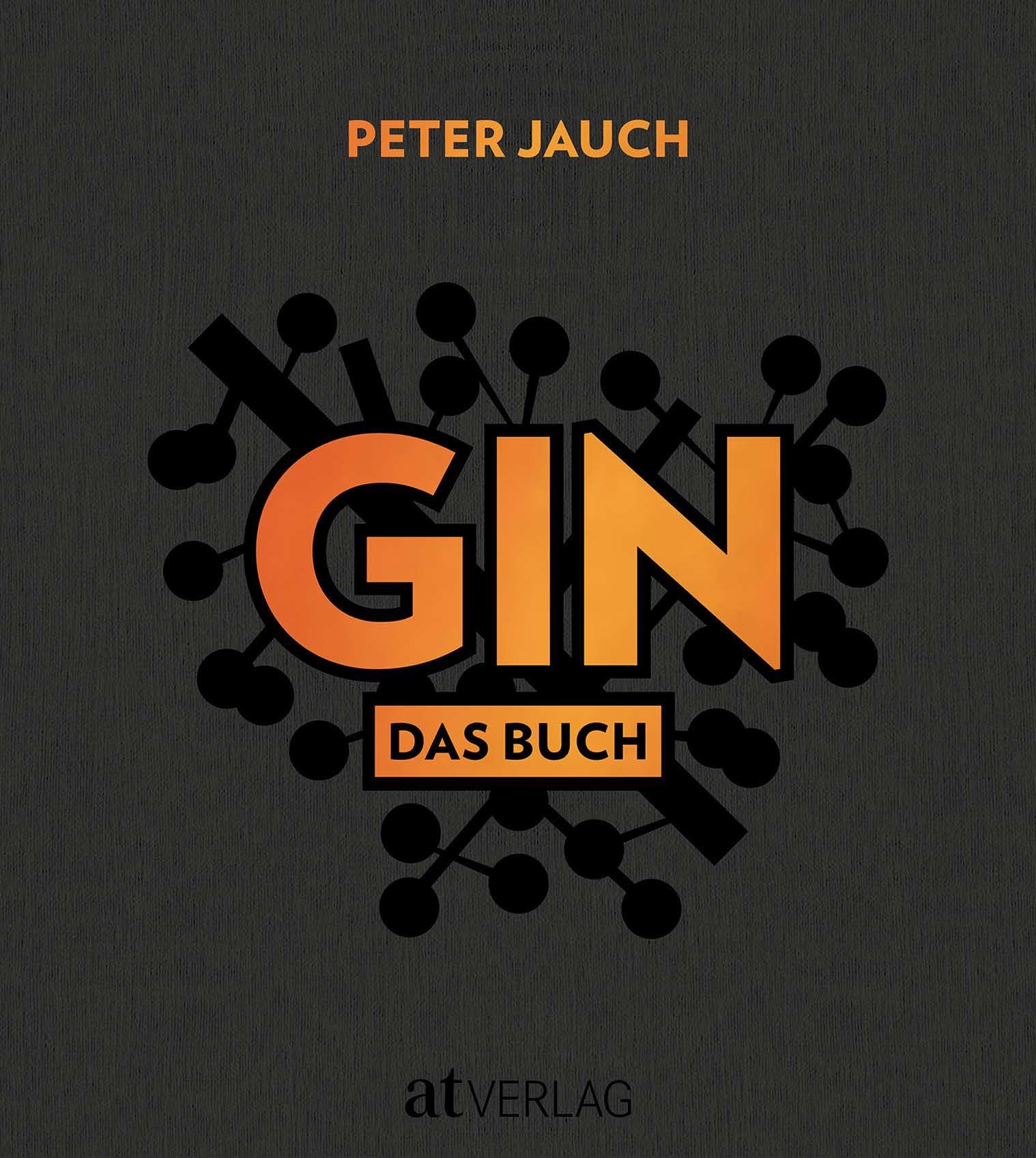 GIN: Das Buch - Umfassendes Standardwerk mit 300+ Gin-Sorten & 50 Tonics - Geschichte, Herstellung & Kultur des Trendgetränks