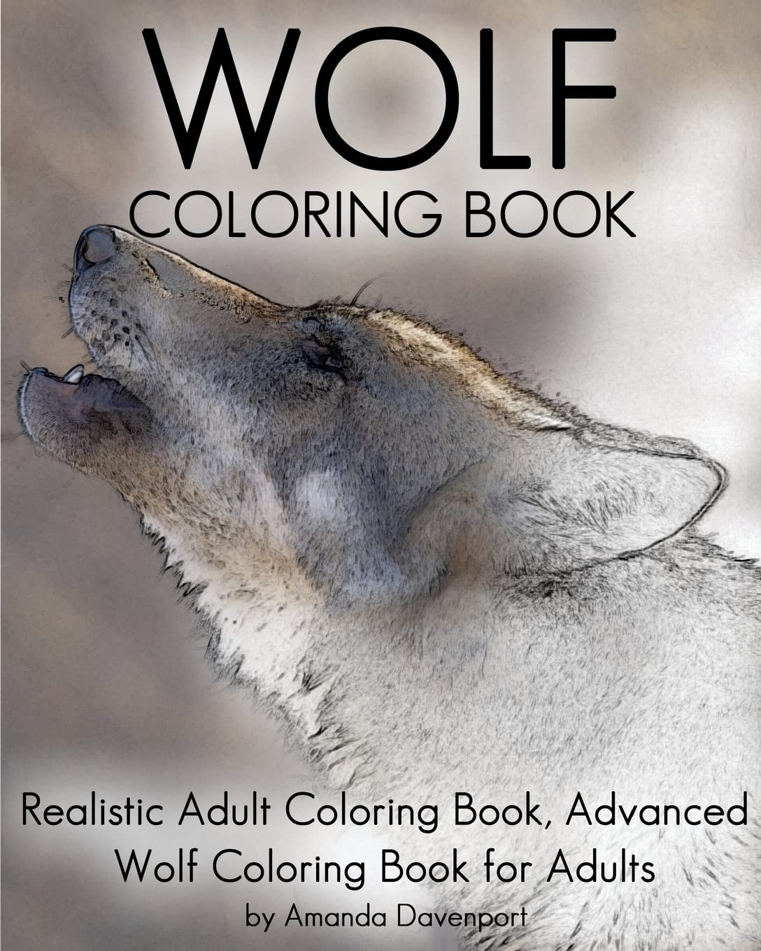 Wolf Coloring Book: Realistic Adult Coloring Book, Advanced Wolf Coloring Book for Adults: Volume 2