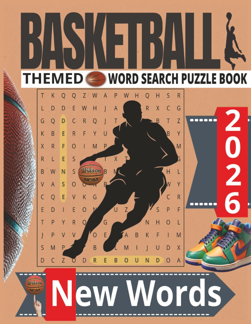 BASKETBALL THEMED WORD SEARCH PUZZLE BOOK: Word Searches with Easy to Read Print about Basketball Players, Basketball Teams, Basketball Arenas, ... Vacations, Holidays, Loved Ones, & Free Time