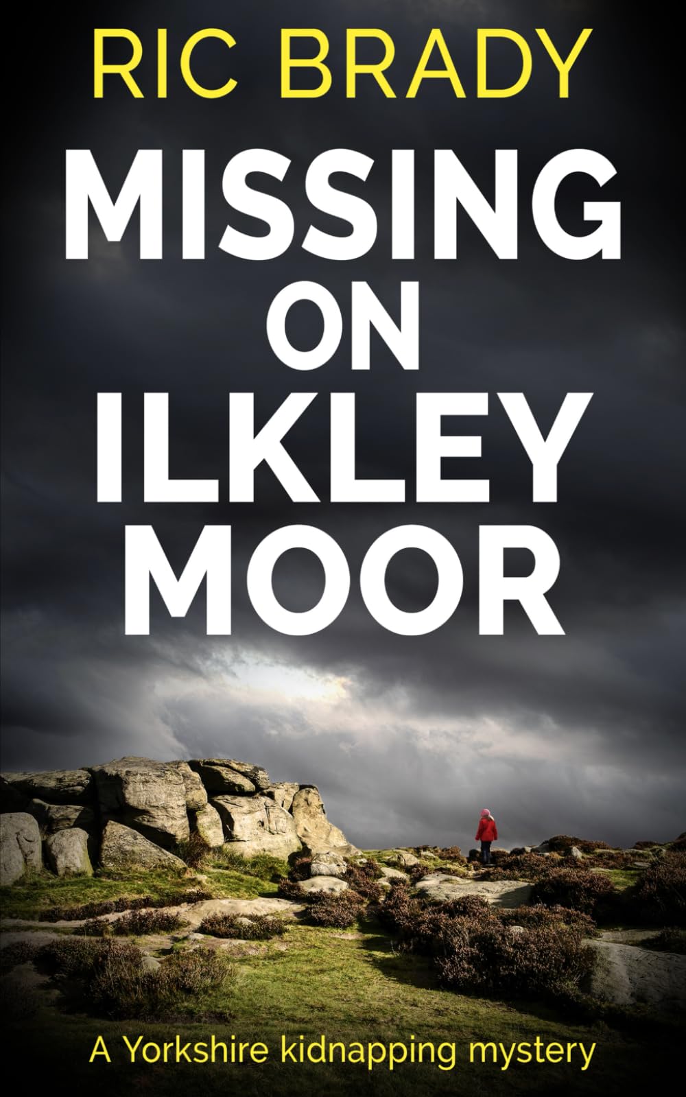 Missing on Ilkley Moor: A Yorkshire kidnapping mystery (The Yorkshire detective mystery series)