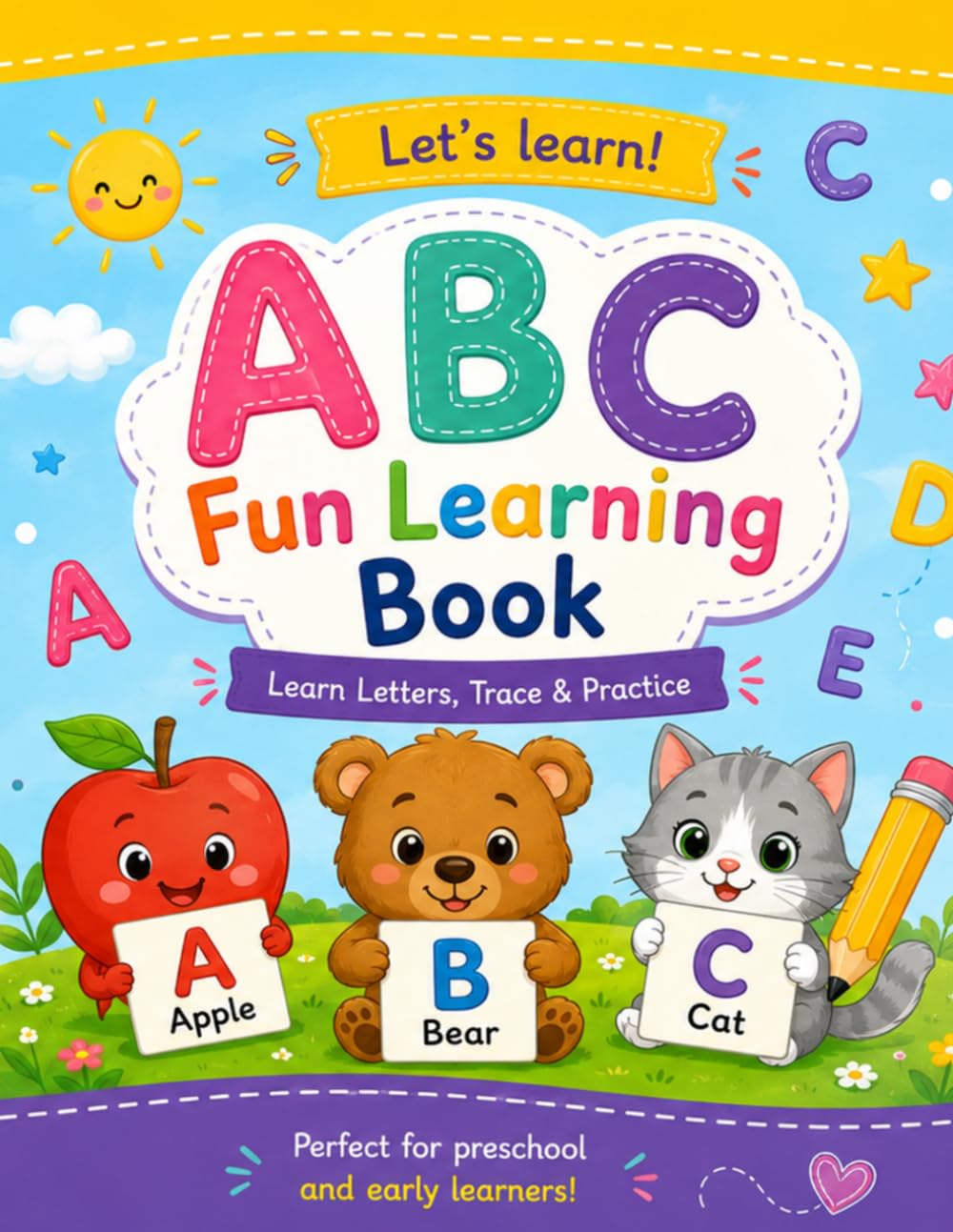 ABC Fun Learning Book: Learn Letters, Trace & Practice: Perfect for Preschool and Early Learners!