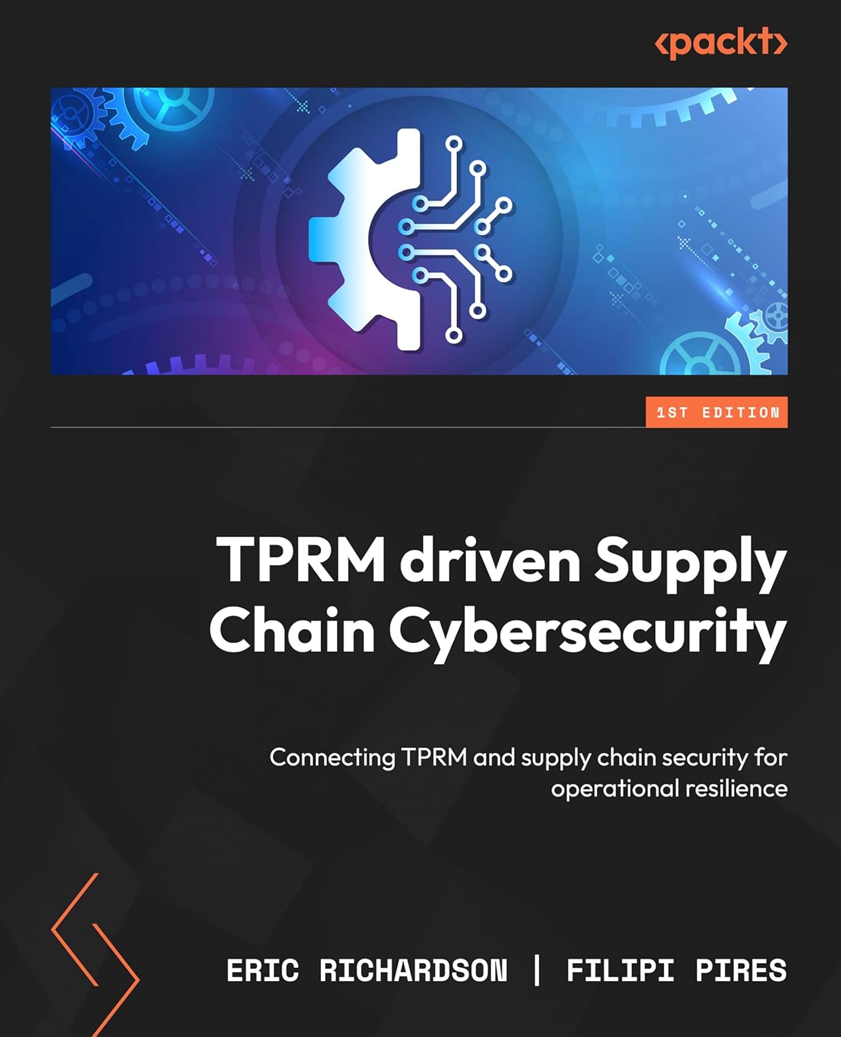 TPRM driven Supply Chain Cybersecurity: Connecting TPRM and supply chain security for operational resilience      1st Edition, Kindle Edition
