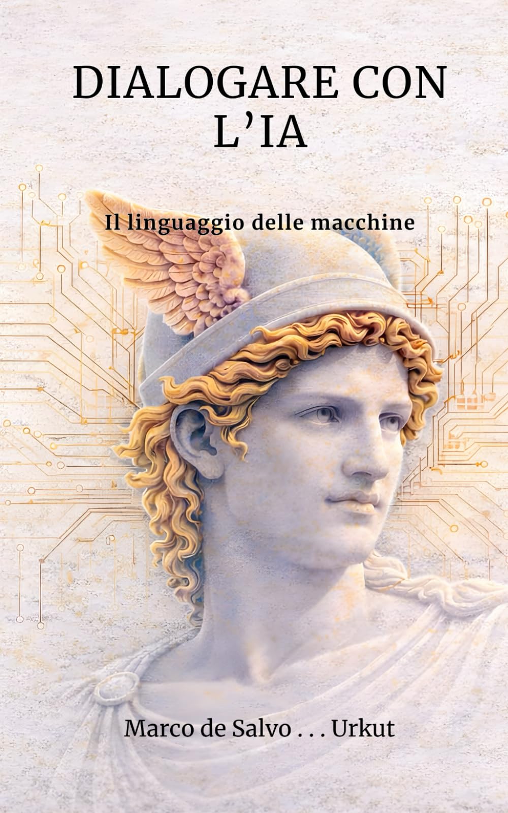 DIALOGARE CON L’IA: Il linguaggio delle macchine: 3 (Progetto Codex Symbiotica)