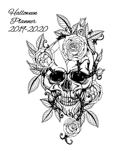 Halloween Planner 2019-2020: Day of the Dead Journal &amp; Pages For Daily Planning, To Do Lists, Prioritie, Notes, Goals, Appointment, Schedule Times &amp; ... Sugarskull Decor Art Prints on Front &amp; Back