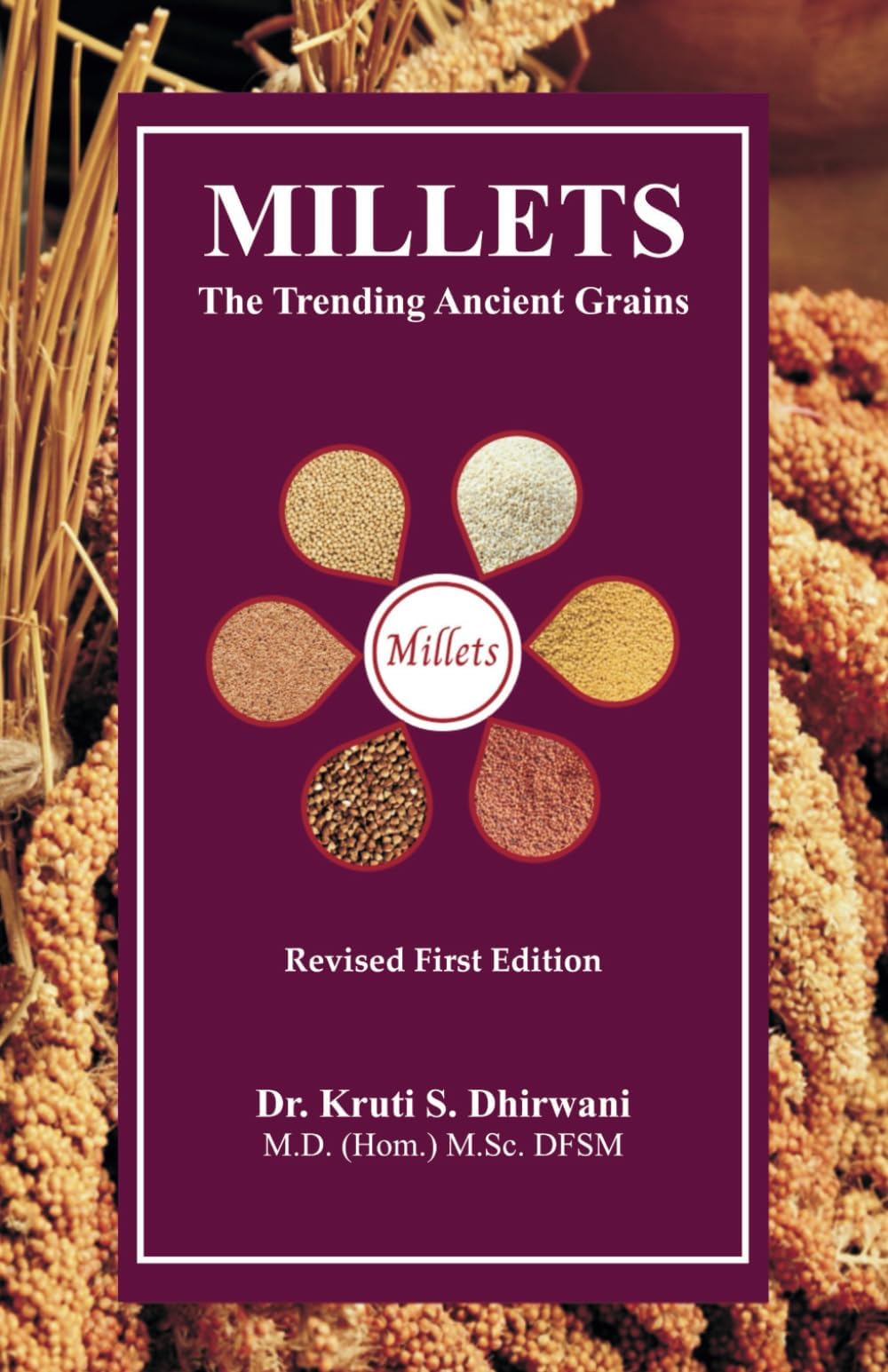 Millets - The Trending Ancient Grains (Revised Edition)