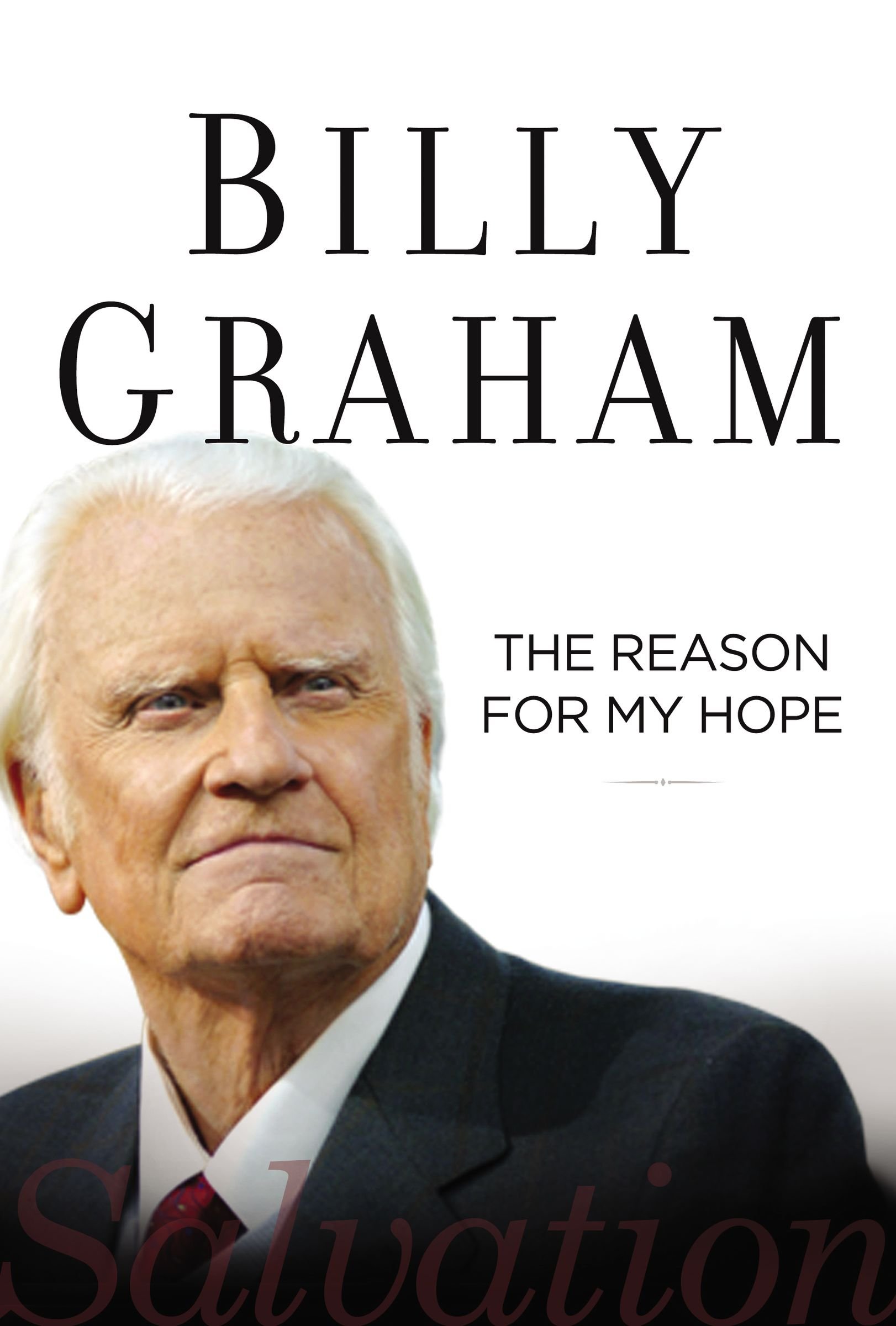 Reason For My Hope Itpe By Billy Graham