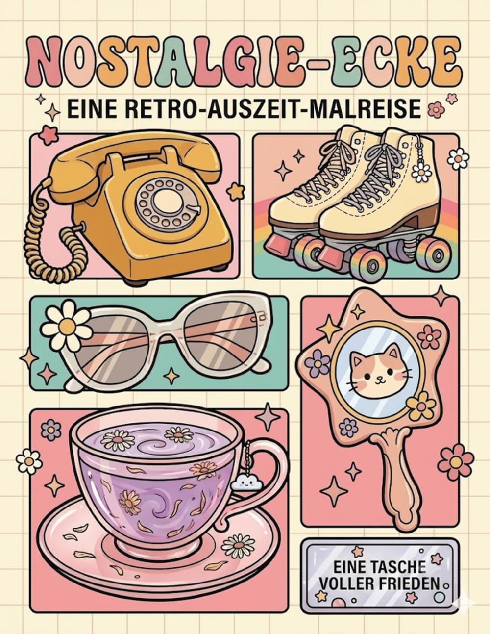 Nostalgie Ecke – Erinnerungen zum Ausmalen Malbuch mit kräftigen Linien und einfachen Motiven für Kinder und Erwachsene: Einfache und beruhigende ... für entspannte, nostalgische und liebevolle