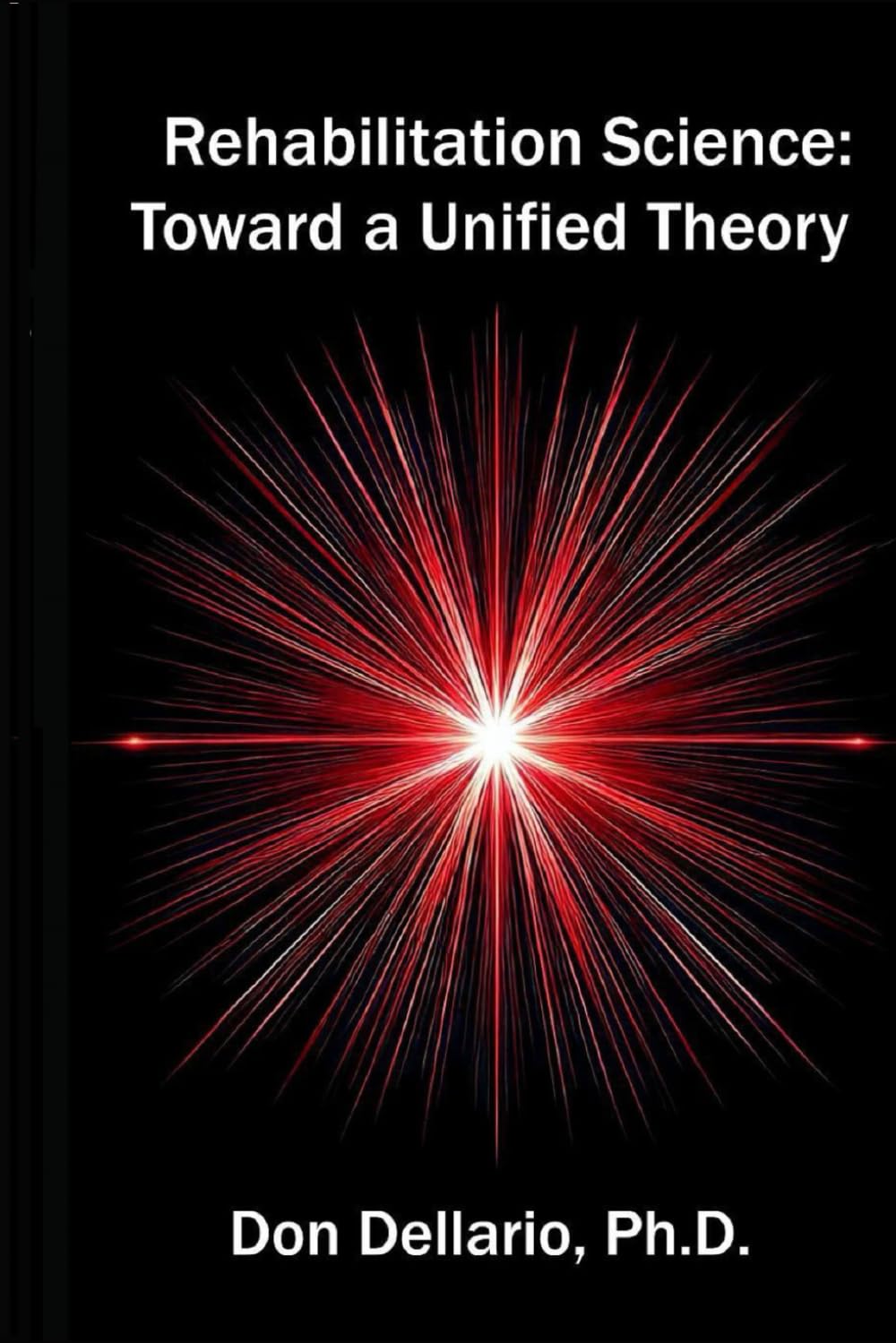 Rehabilitation Science: Toward a Unified Theory