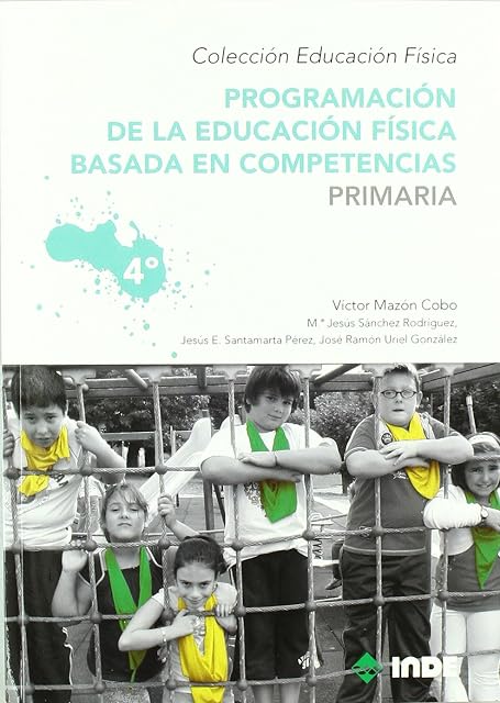 Portada de Programacion de la Educacion Fisica Basada en Competencias: 4º Cu Rso