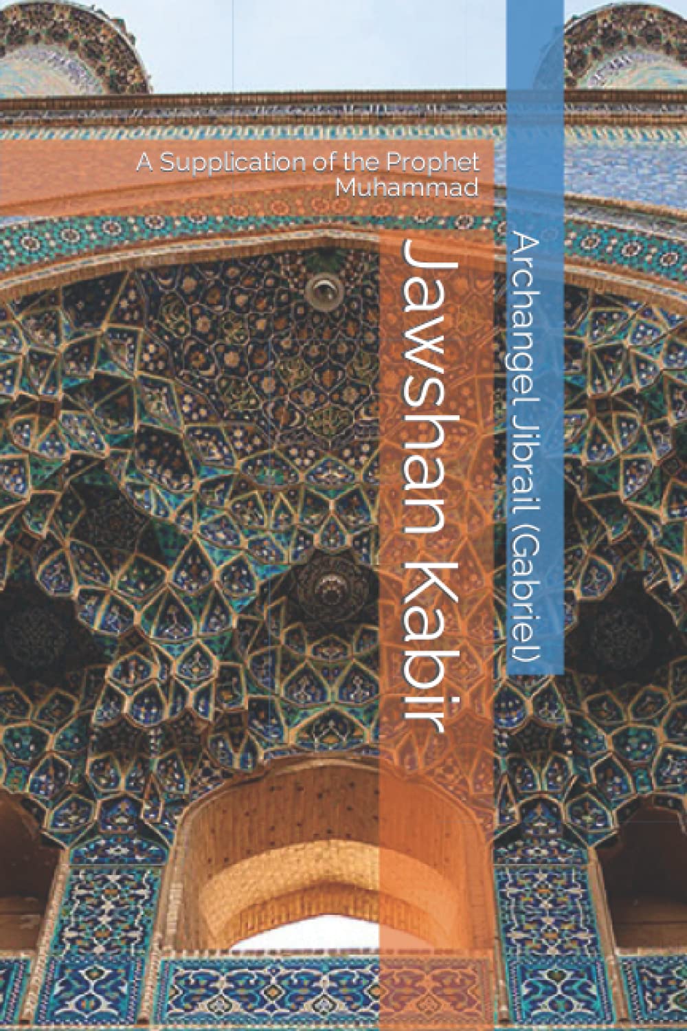 Jawshan Kabir: A Supplication of the Prophet Muhammad