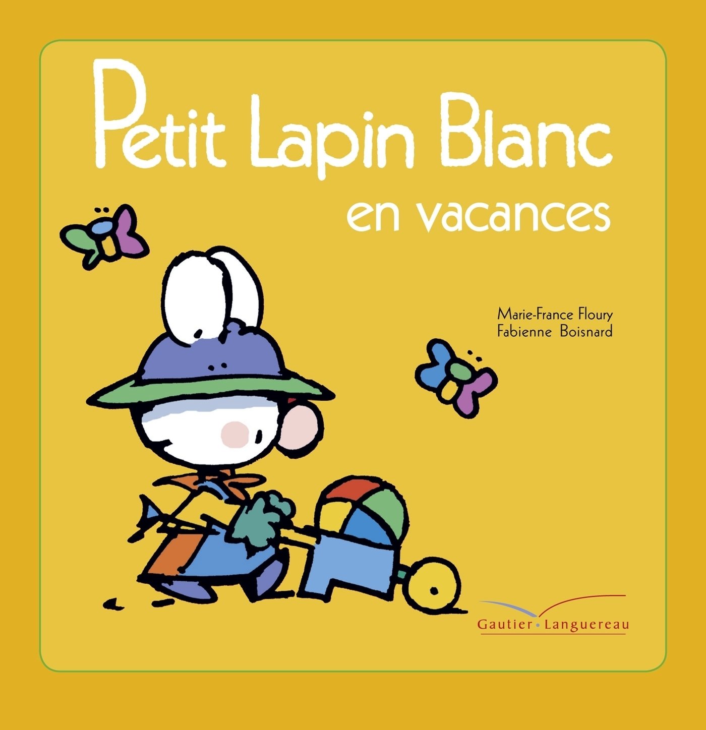 PETIT LAPIN BLANC EN VACANCES Floury, Marie-France and Boisnard, Fabienne
