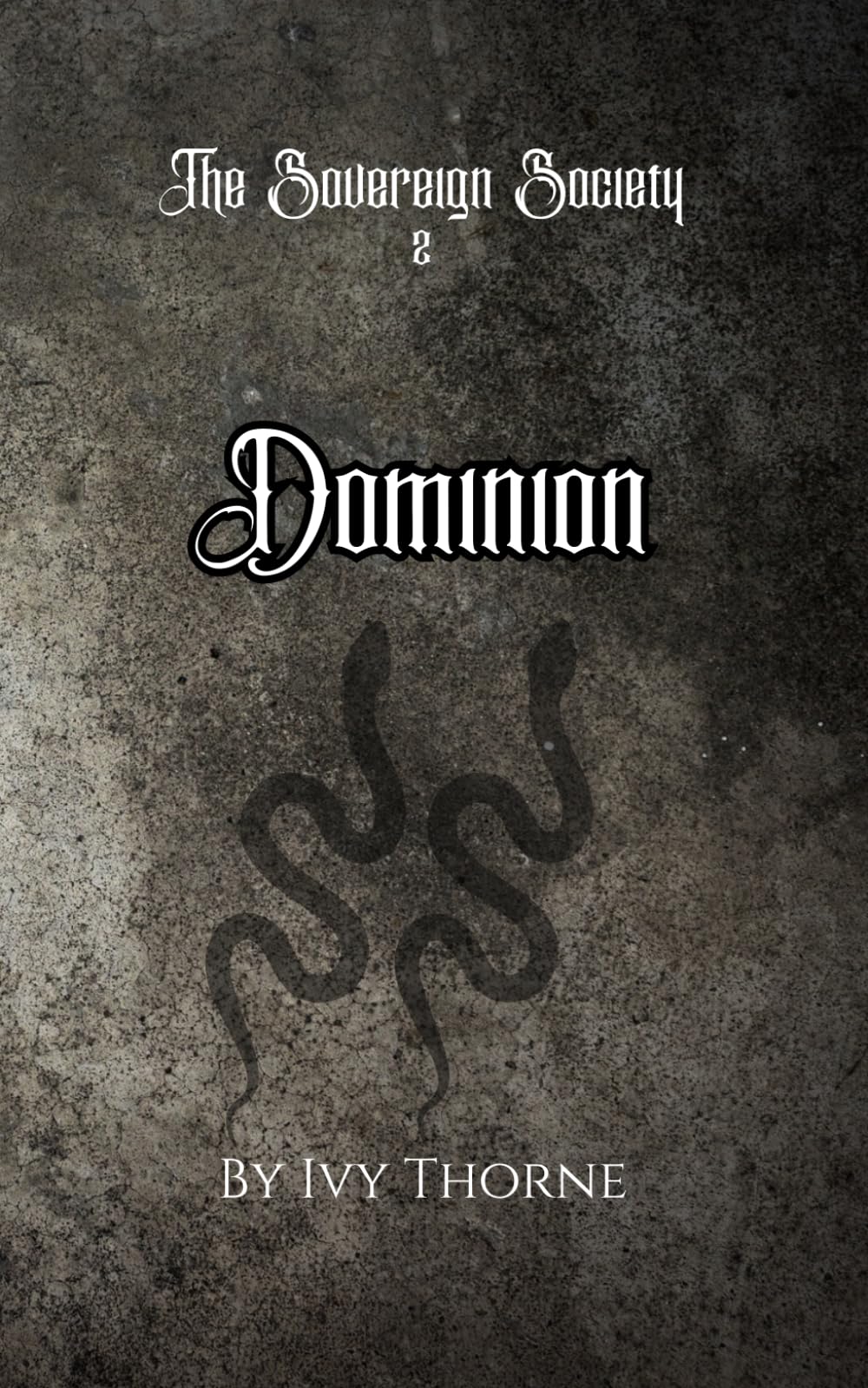 Dominion: A Dark Romance: The Sovereign Society Book 2