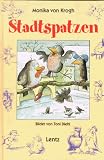 Stadtspatzen. Ab 8 Jahren - Monika von Krogh 