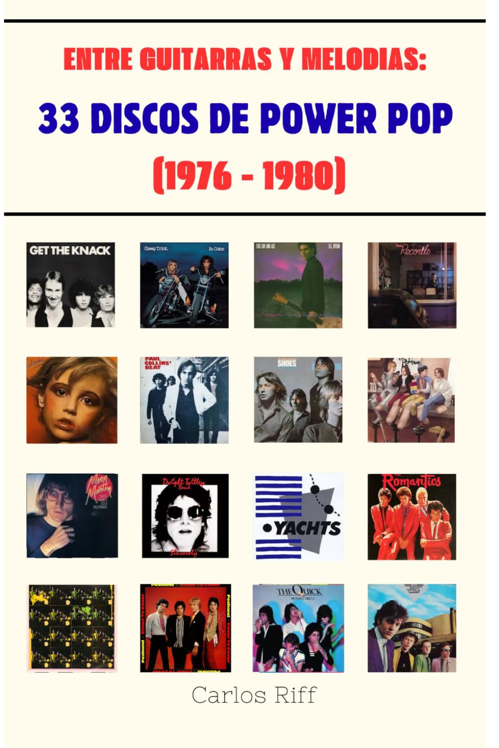 ENTRE GUITARRAS Y MELODIAS: 33 DISCOS DE POWER POP (1976 - 1980)