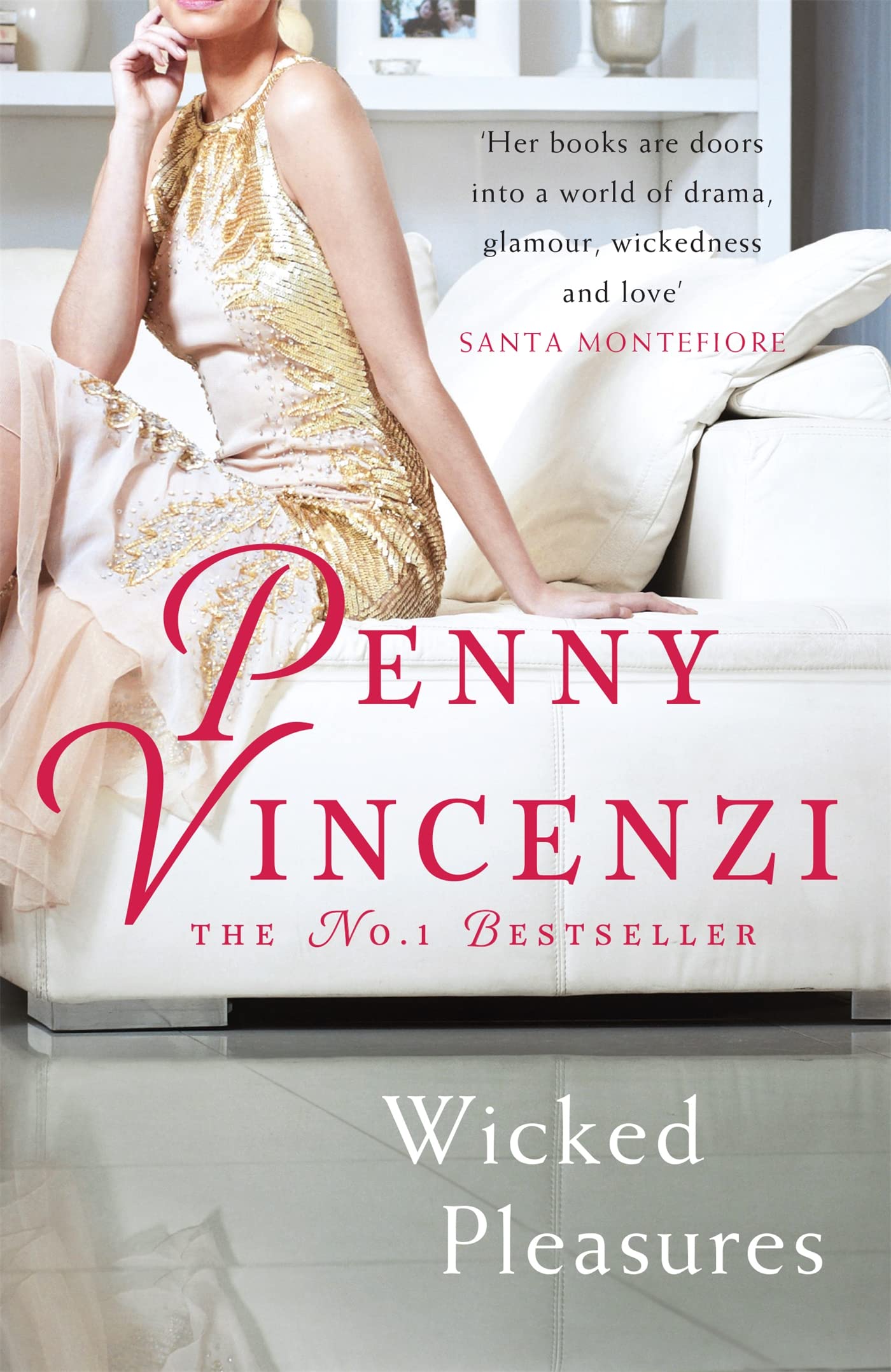 Wicked Pleasures: The unputdownable blockbuster of family - and fortunes - brought to the brink of collapse