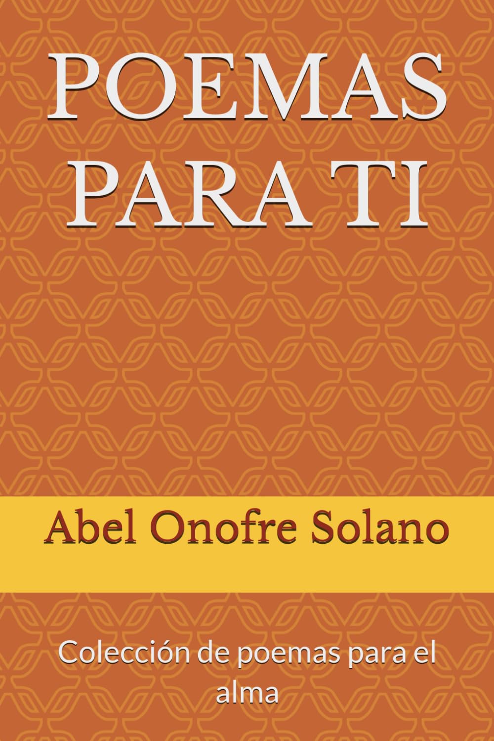 POEMAS PARA TI: Colección de poemas para el alma: Amazon.co.uk: Onofre  Solano, Abel: 9798281007030: Books