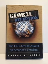 Global Deception: The UN's Stealth Assault on America's Freedom