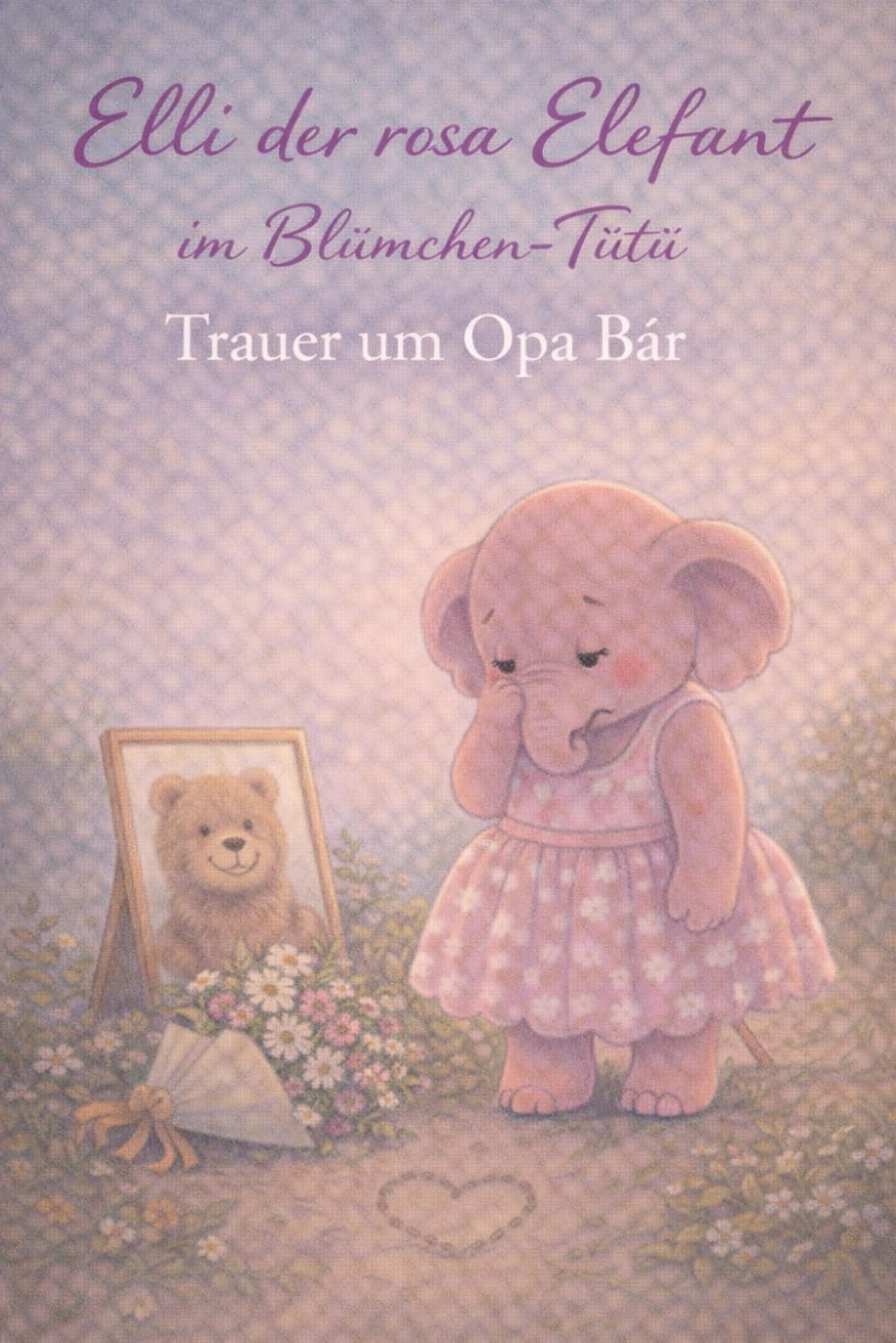 Elli der rosa Elefant im Blümchen Tütü: Trauer um Opa Bär