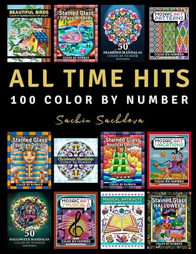 All Time Hits 100 Color by Number Adult Coloring Pages from Sachin Sachdeva best selling books