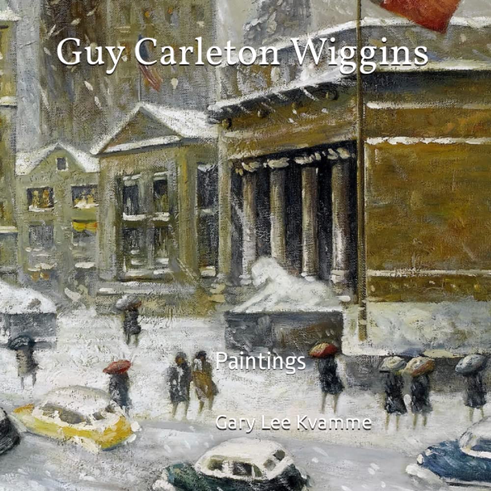 Guy Carleton Wiggins: Paintings (Artworks Only Series)