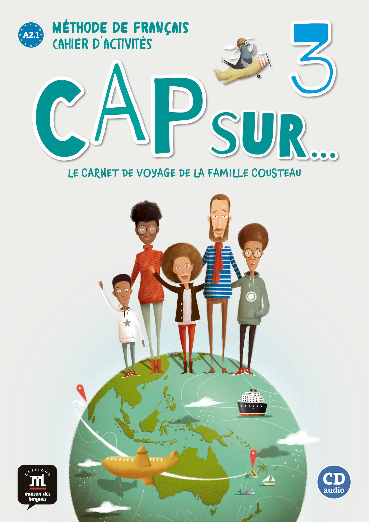 Cap sur… 3 – Cahier d’activités + audio MP3: Cahier d'activites 3 + CD + mp3 (A2.1)