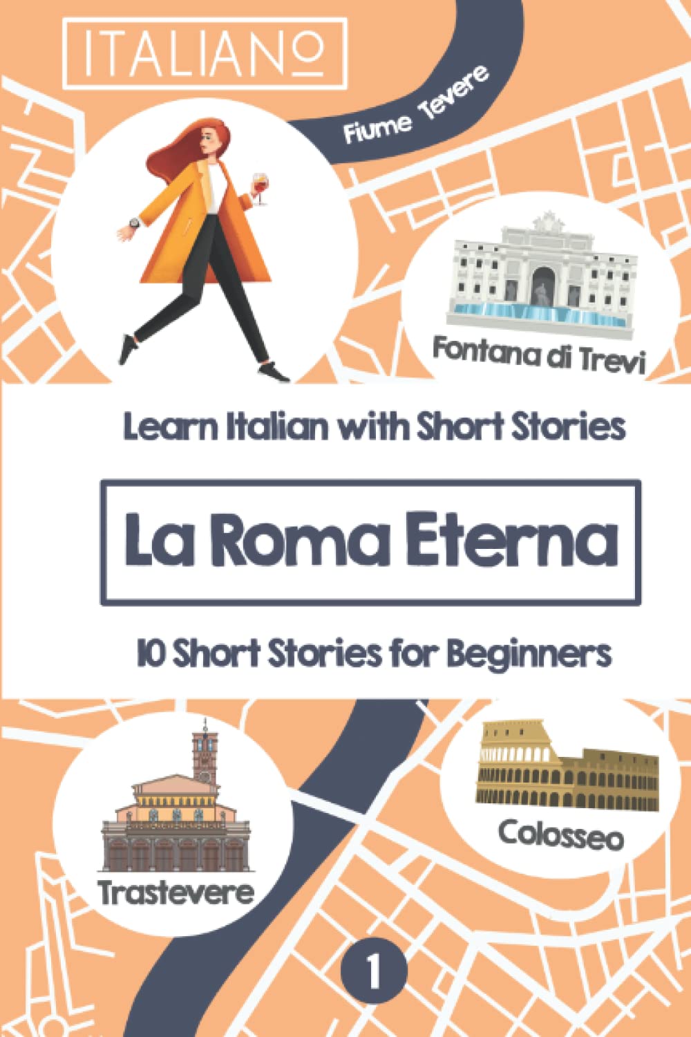 Learn Italian with Stories: La Roma Eterna - Ellie Impara L'Italiano (ItalianOnline): Book 1 of 10: Ellie Impara L'Italiano - Simple Italian Stories for Beginners