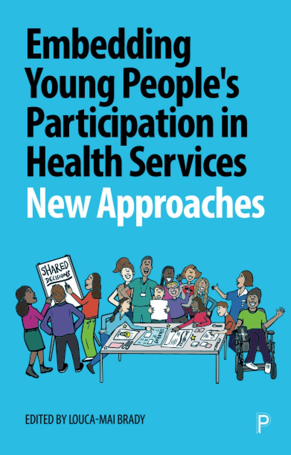Embedding Young People's Participation in Health S: New Approaches