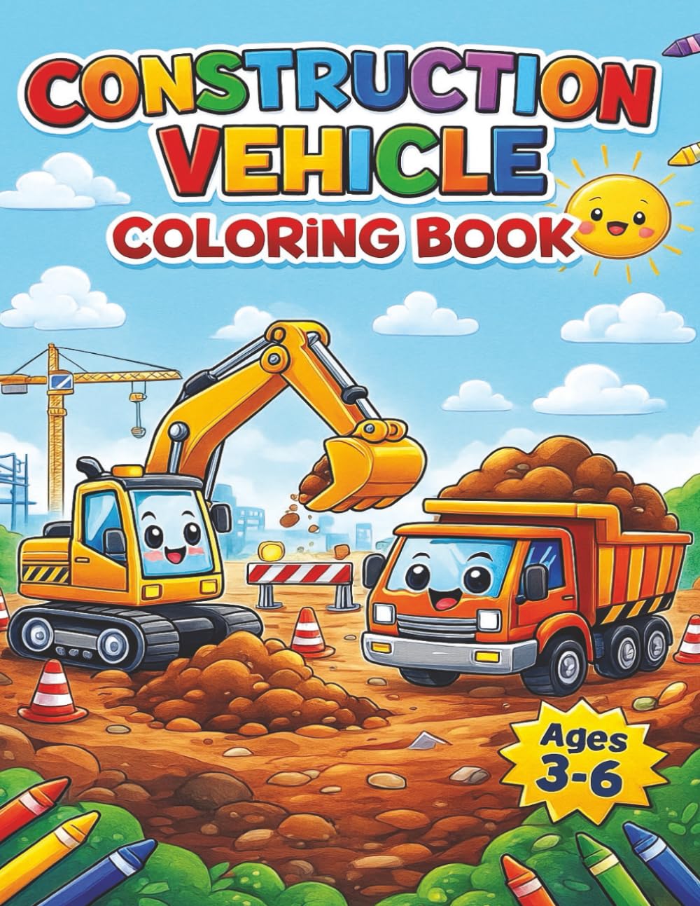 Construction Vehicle Coloring Book: Big Trucks, Diggers & Cranes for Kids Ages 3–6
