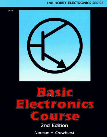 Basic Electronics Course: Crowhurst, Norman H.: 9780830604135: Amazon ...