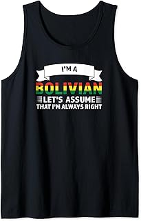 I'm a Bolivian let's assume that I'm always right Bolivia Tank Top