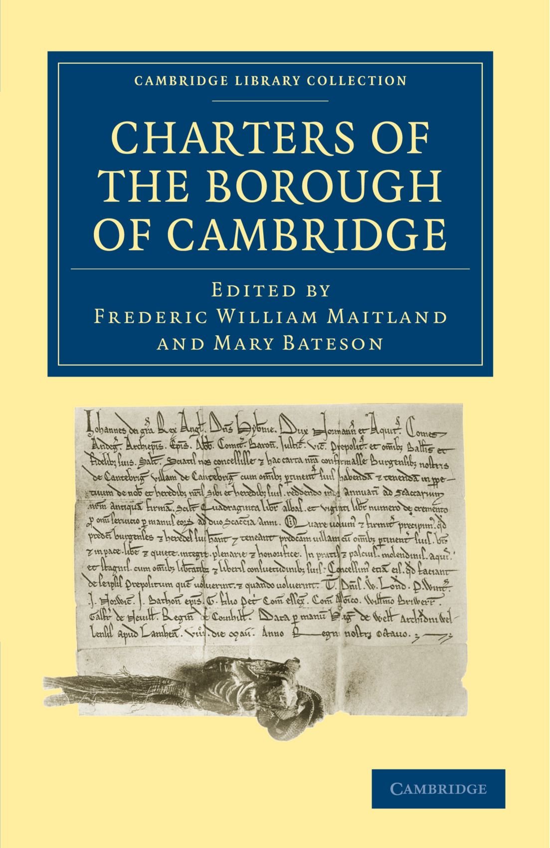 Charters of the Borough of Cambridge (Cambridge Library Collection - Cambridge)
