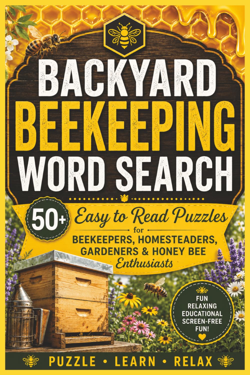 Backyard Beekeeping Word Search Puzzle: Easy to Read Honey Bee Puzzles for Adults and Seniors, Relaxing Apiary Vocabulary Word Challenges for Bee Lovers, Homesteaders, and Nature Enthusiasts