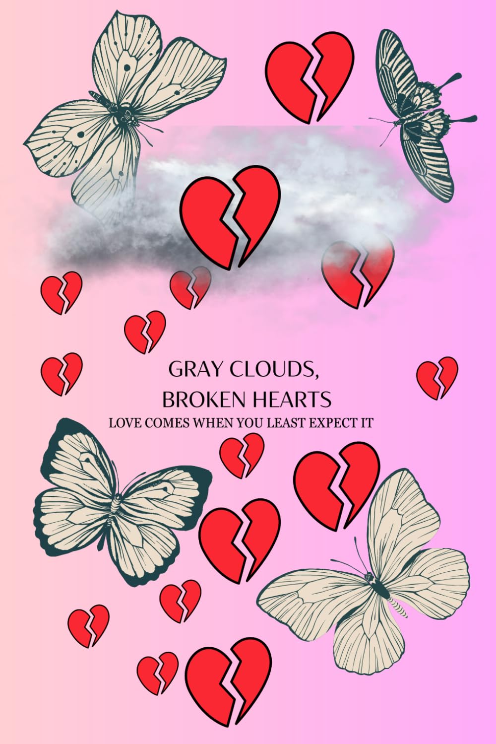 “GRAY CLOUDS, BROKEN HEARTS”: LOVE COMES WHEN YOU LEAST EXPECT IT