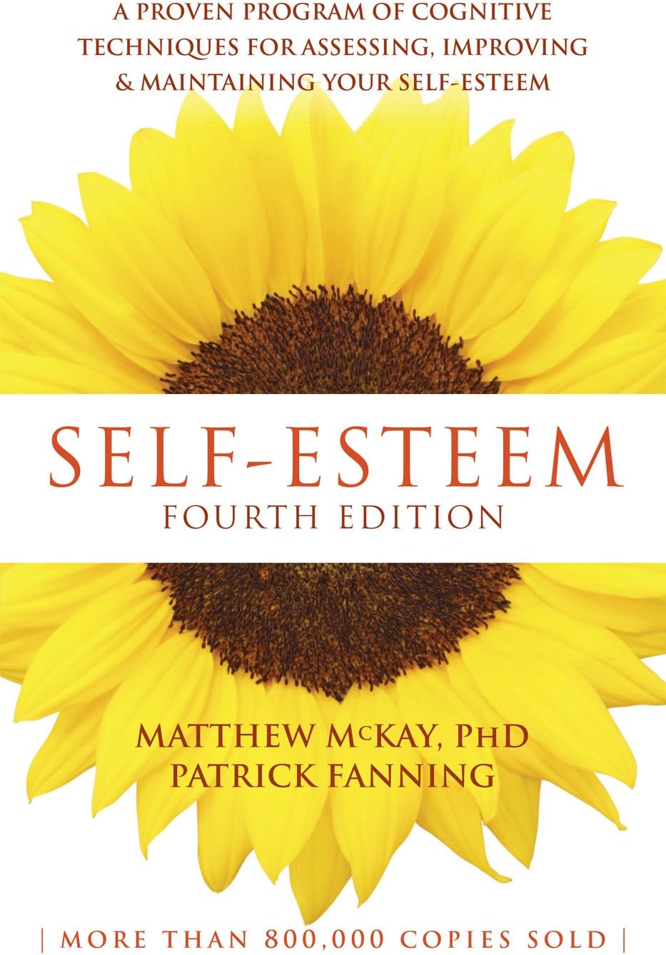 Self-Esteem: A Proven Program of Cognitive Techniques for Assessing, Improving, and Maintaining Your Self-Esteem