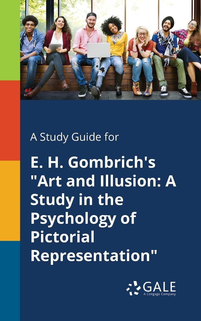 A Study Guide for E. H. Gombrich's "Art and Illusion: A Study in the Psychology of Pictorial Representation"