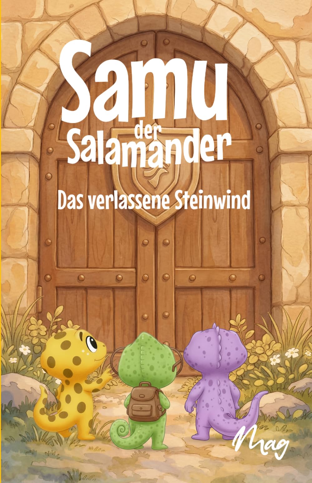 Samu der Salamander: Das verlassene Steinwind