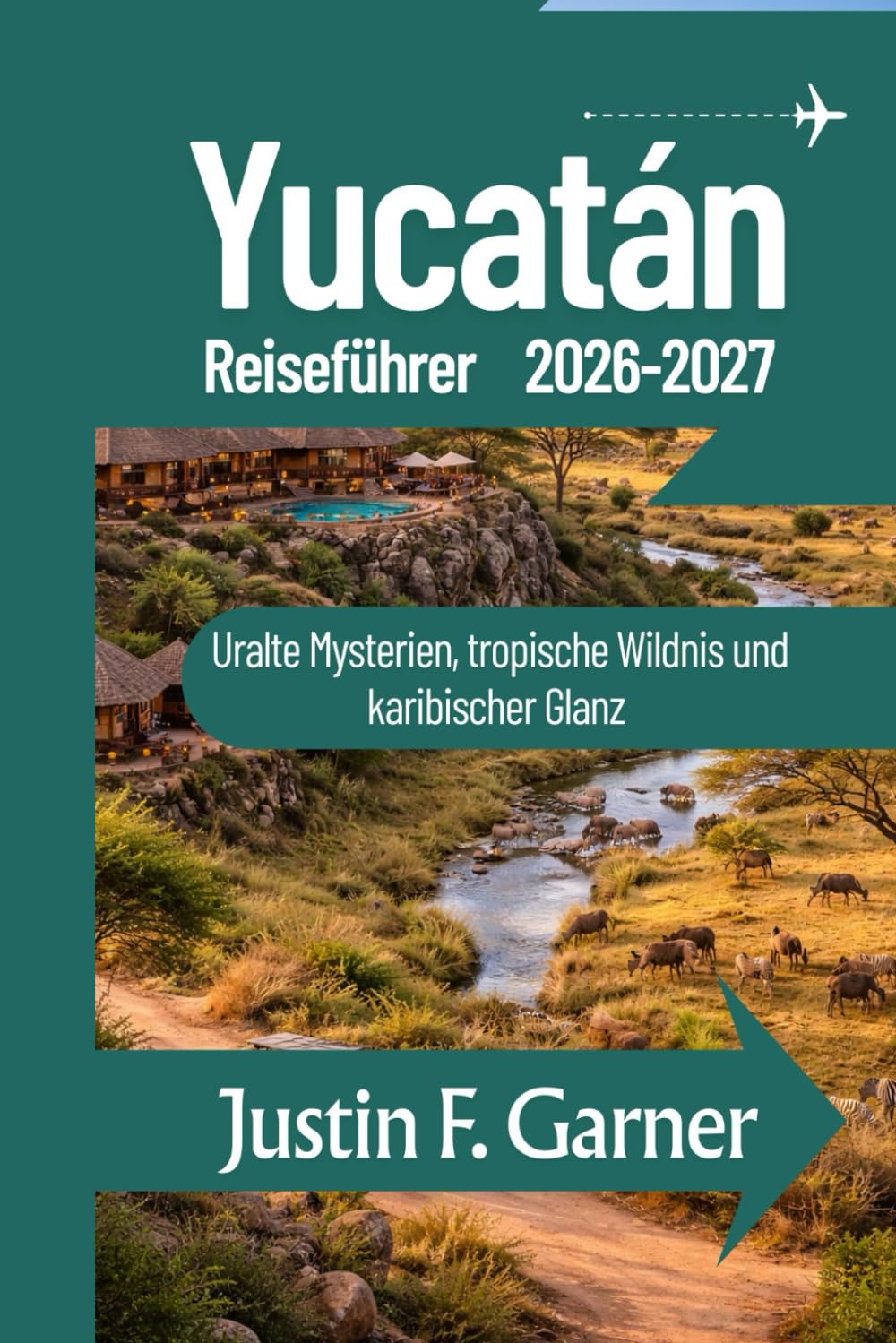 Yucatán Reiseführer 2026-2027