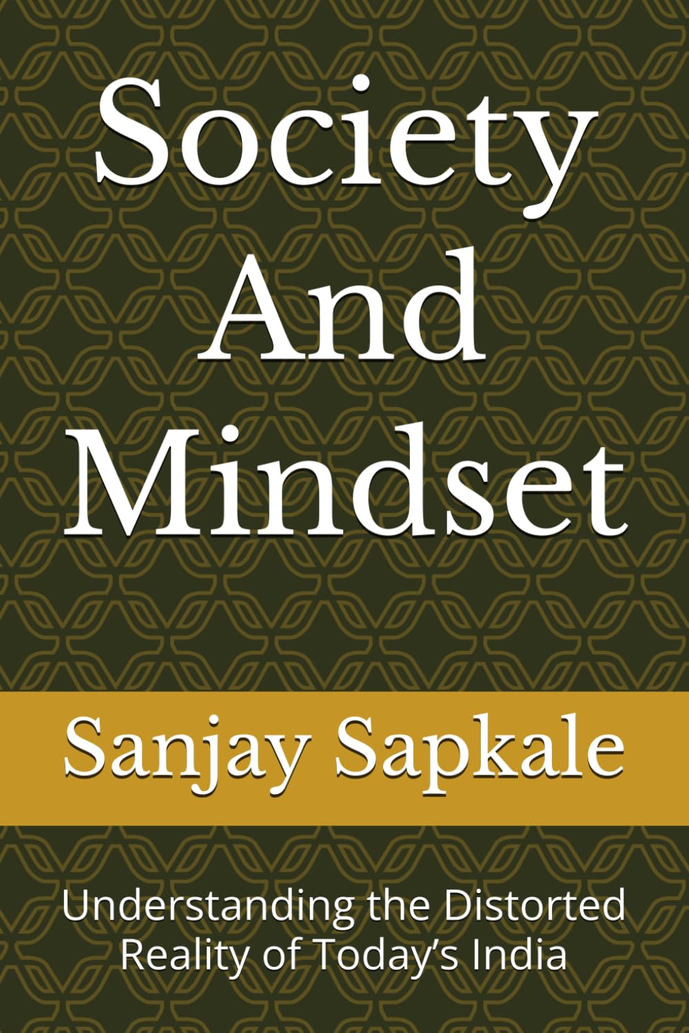 Society And Mindset: Understanding the Distorted Reality of Today’s India
