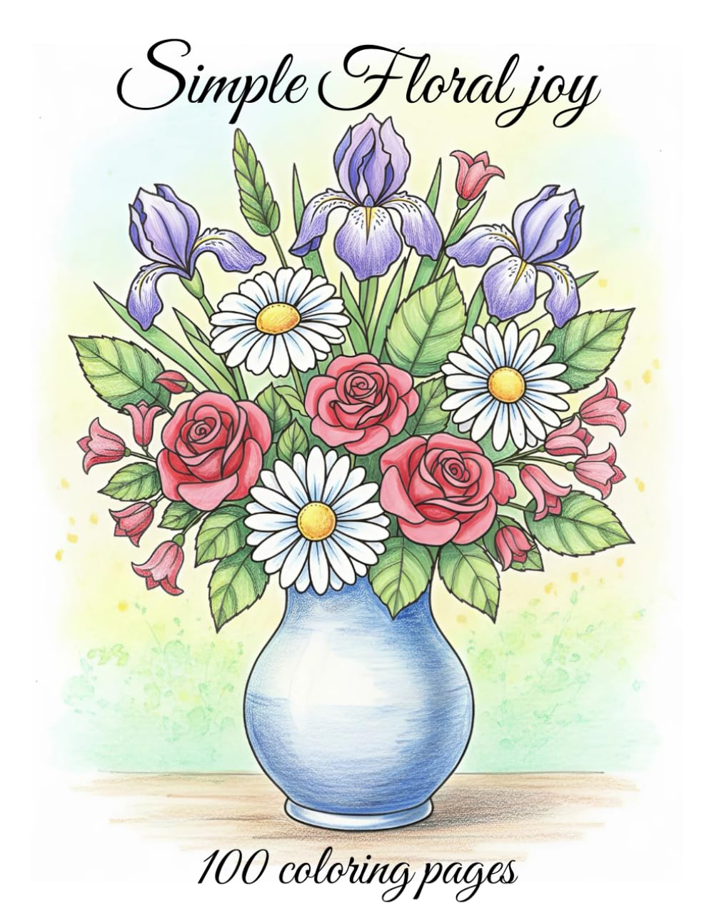 Simple Floral Joy: 100 coloring pages