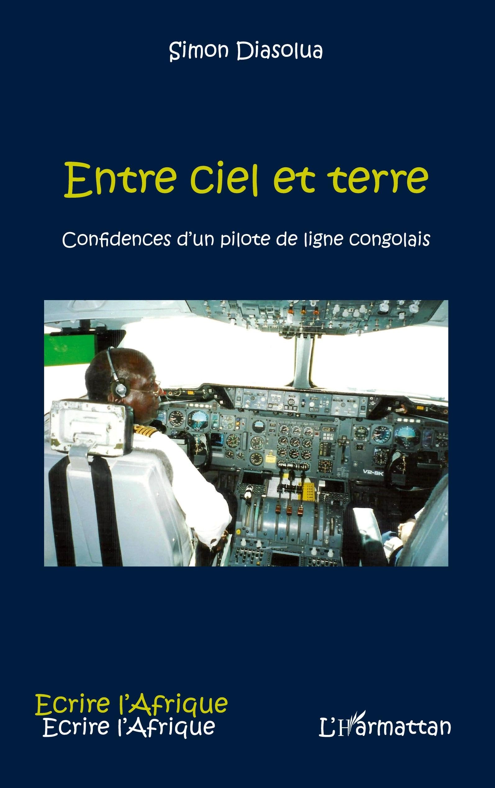 Entre ciel et terre: Confidences d'un pilote de ligne congolais