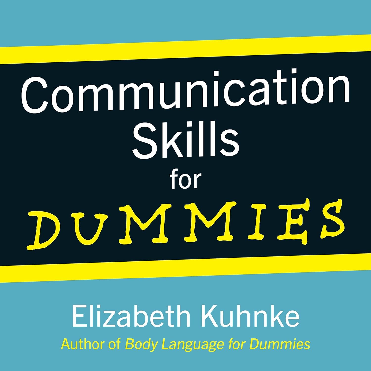 Elizabeth Kuhnke Communication Skills For Dummies