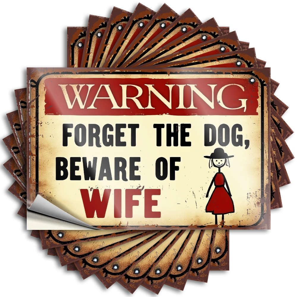 Warning: Forget The Dog, Beware of Wife. Water Metal - Upgrades Decals Self Adhesive Sticker(6X9CM)