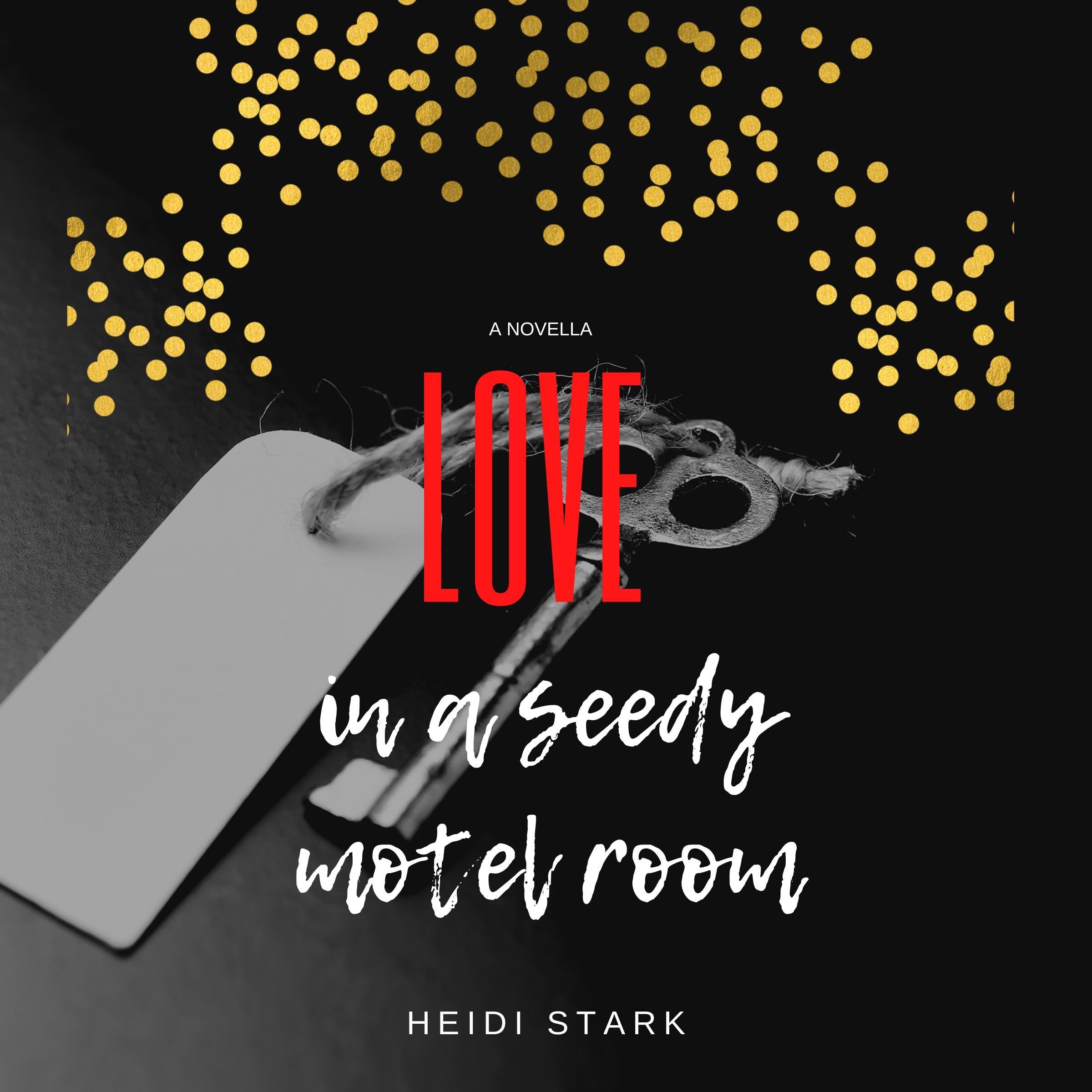 Love in a Seedy Motel Room