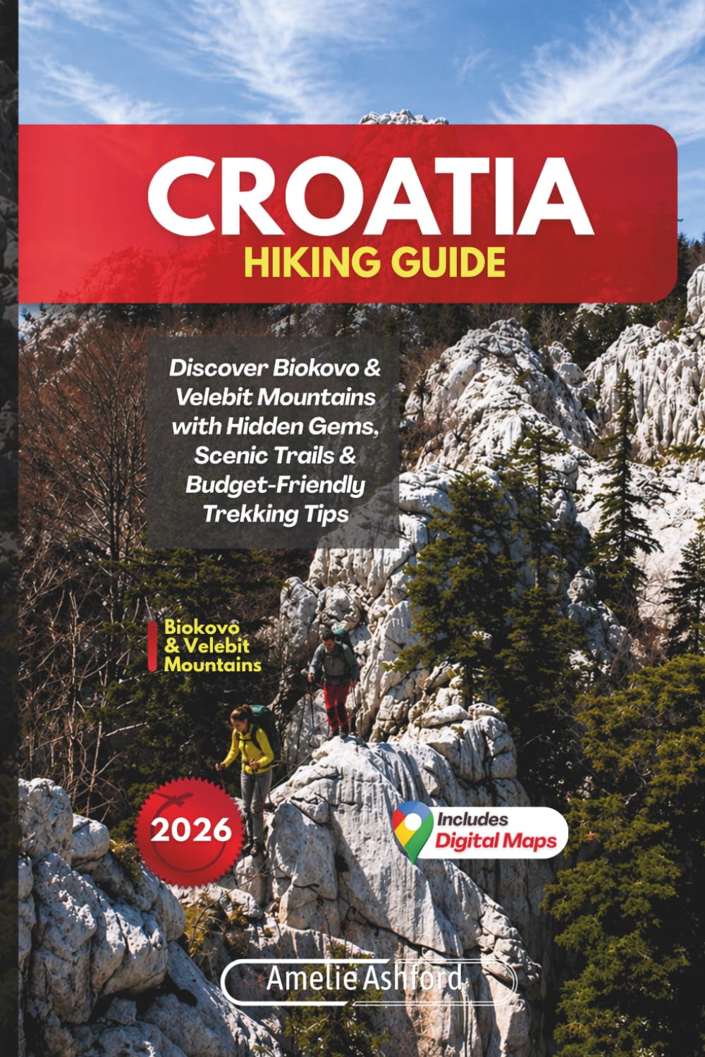 Croatia Hiking Guide 2026: Discover Biokovo & Velebit Mountains with Hidden Gems, Scenic Trails & Budget-Friendly Trekking Tips