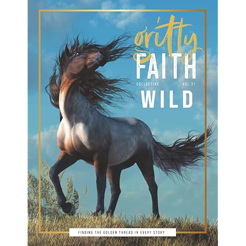 Gritty Faith: Wild: Volume 21