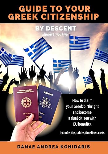Guide to Your Greek Citizenship by Descent (wherever you live): How to claim your Greek birthright and become a dual citizen with EU benefits.
