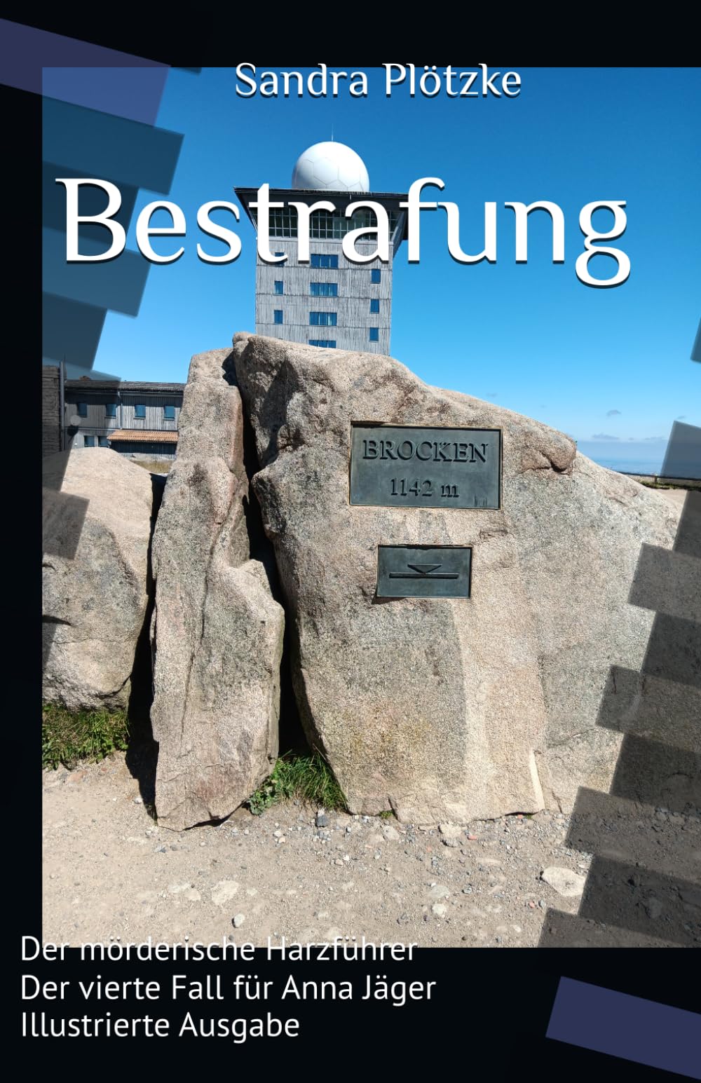 Bestrafung: Der mörderische Harzführer Der vierte Fall für Anna Jäger (Der mörderische Harzführer - Die Anna Jäger Reihe)